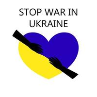 Stop war in Ukraine. Flat vector illustration concept of unity, humanity, peace. No war. Two hands hug the blue and yellow heart of Ukraine with the inscription at the top on a white background.