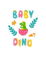 Cute dinosaur baby print. Little dino in flat hand drawn style with hand lettered. Design for the design of postcards, posters, invitations and textiles vector