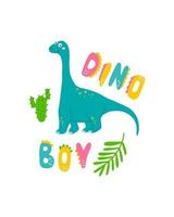 Cute dinosaur baby print. Brachiosaurus in flat hand drawn style with hand lettered Dino Boy. Design for the design of postcards, posters, invitations and textiles vector