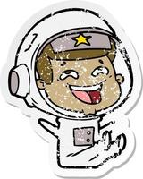 distressed sticker of a cartoon laughing astronaut vector