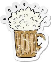 retro distressed sticker of a cartoon frothy beer vector