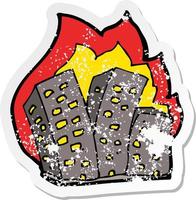 retro distressed sticker of a cartoon burning buildings vector