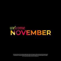 welcome november colorful design with black background vector