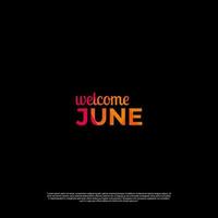 welcome june colorful design with black background vector