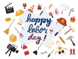 Hand drawn vector with with hand lettering of Labor Day with equipment of each worker in labor. National american holiday illustration all isolated on white background.