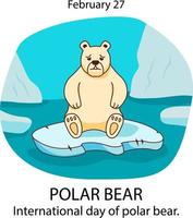 Polar bear sad on an ice floe in the sea. International day of a bear. Flat illustration vector.Website banner concept.Isolated on a white background.Ecological catastrophy. Melting ice. vector