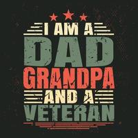 I am a dad grandpa and a veteran T-shirt Design for grandpa vector