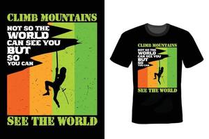 Climbing Quote T shirt design, vintage, typography vector