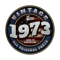 Since 1973 Aged to perfection All original parts Birthday design png