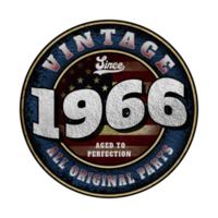 Since 1966 Aged to perfection All original parts Birthday design png