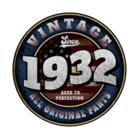 Since 1932 Aged to perfection All original parts Birthday design png