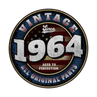 Since 1964 Aged to perfection All original parts Birthday design png