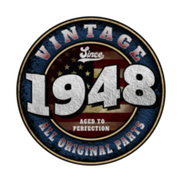 Since 1948 Aged to perfection All original parts Birthday design png