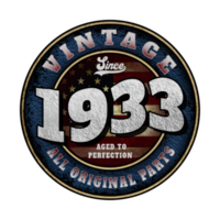 Since 1933 Aged to perfection All original parts Birthday design png