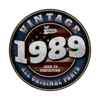 Since 1989 Aged to perfection All original parts Birthday design png