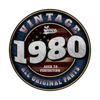 Since 1980 Aged to perfection All original parts Birthday design png