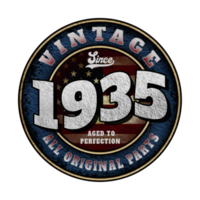 Since 1935 Aged to perfection All original parts Birthday design png