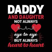 Daddy and Daughter typography t-shirt design, graphic, editable, illustration, vector art