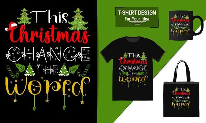 This Christmas change the word Lettering Quote, Christmas T-shirt Design, typography vector a mug, and funny Christmas ready for print