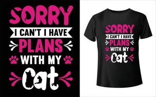 Sorry I can't i have plans with my cat T-shirt Design animal vector t-shirt