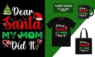 Dear Santa my my mom did it Lettering Quote, Christmas T-shirt Design, typography vector a mug, and funny Christmas ready for print