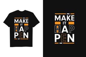 Modern Motivational Quote T Shirt design print ready file vector