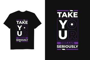 Modern Motivational Quote T Shirt design print ready file vector