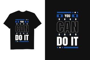 Black Modern Inspirational Quote T Shirt design vector