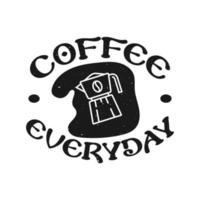 Coffee design illustration with text coffee everyday vector