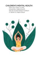 Children's mental health. The girl sits in the lotus position and stretches her arms up. Vector illustration in flat style