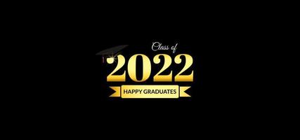 Class of 2022 vector design with golden text and black background. Vector background for banner graduation, congratulation event, high school or college graduate, invitation card