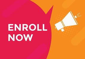 Enroll now button. Enroll now text web template. Sign icon banner vector