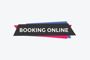 Booking online button. Booking online web template vector