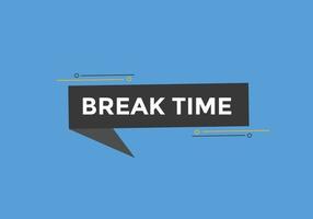 Break time text button. Web button template time break vector