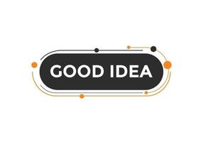 Good idea button. Good idea text web banner template. Sign icon banner vector