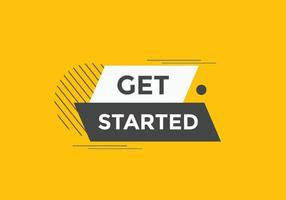 Get Started button. Get Started text web banner template. Sign icon banner vector