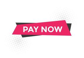 Pay Now text button. Web button banner template Pay Now vector