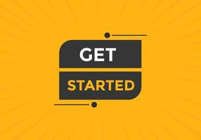 Get Started button. Get Started text web banner template. Sign icon banner vector