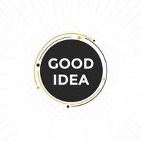 Good idea text button. Web button banner template Good idea vector