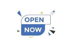 Open Now button. Open Now text web banner template. Sign icon banner vector