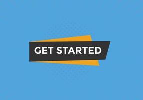 Get Started button. Get Started text web banner template. Sign icon banner vector