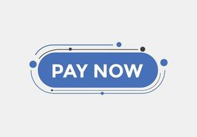 Pay Now text button. Web button banner template Pay Now vector