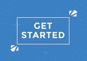 Get Started button. Get Started text web banner template. Sign icon banner vector