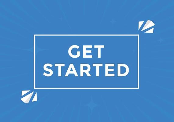 Get Started button. Get Started text web banner template. Sign icon banner