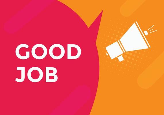 Good job button. Good job text web banner template. Sign icon banner