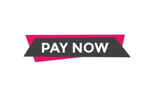 Pay Now text button. Web button banner template Pay Now vector