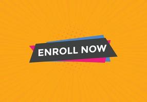 Enroll now text button. Web button template Enroll now vector