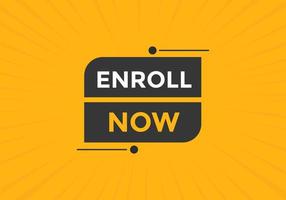Enroll now button. Enroll now text web template. Sign icon banner vector