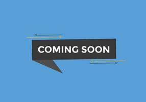 Coming soon button. Coming soon text web template. Sign icon banner vector