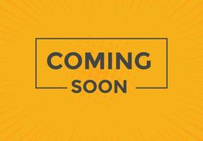 Coming soon button. Coming soon text web template. Sign icon banner vector